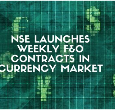 NSE launches weekly F&O contracts in currency derivatives markets in India