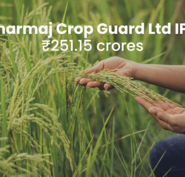 Dharmaj Crop Guard Limited IPO is Being live