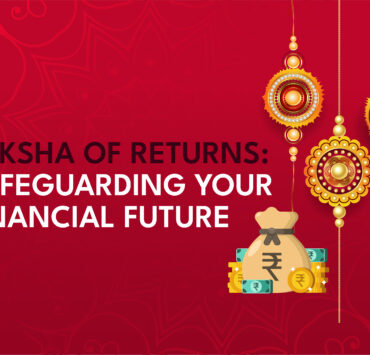 Ensuring Financial Safety Embracing the Raksha of Returns