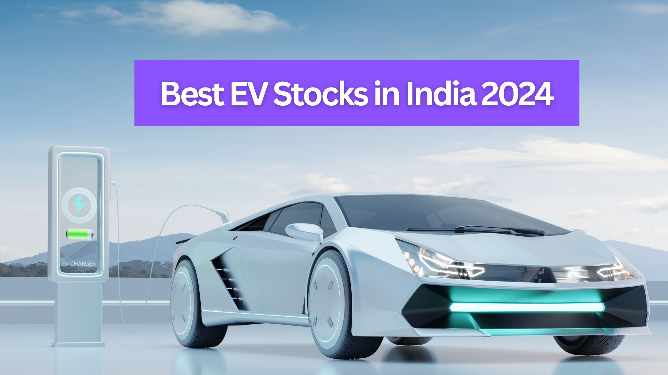 Explore the Best EV Stocks in India 2024